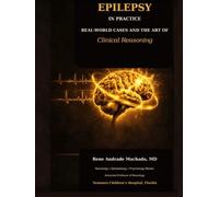 EPILEPSY-IN PRACTICE: REAL-WORLD CASES AND THE ART of Clinical Reasoning