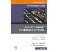 Epilepsy Surgery: The Network Approach, An Issue of Neurosurgery Clinics of North America
