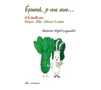 Epinards, Je Vous Aime... et la Famille avec : Tetragone...