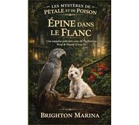 ÉPINE DANS LE FLANC: Une enquête policière cosy de l'herboriste Petal & Poison (Livre 2)