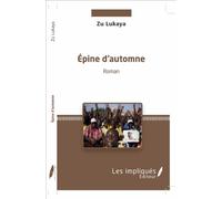 Zu Lukaya – Epine d'automne – Roman – L'Harmattan