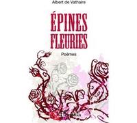 Epines fleuries Poèmes - Albert de Vathaire - L'harmattan - broché - Poésie