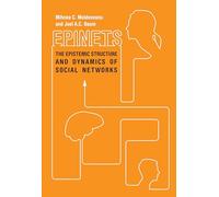 Epinets: The Epistemic Structure and Dynamics of Social Networks