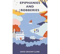 Epiphanies and Robberies