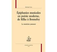 Epiphanies Musicales En Poésie Moderne, De Rilke À Bonnefoy - Le Musicien "Panseur