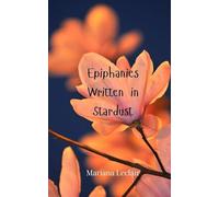 Epiphanies Written in Stardust