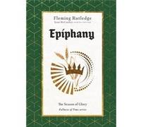 Epiphany The Season of Glory by Fleming Rutledge Fleming Rutledge (Auteur)