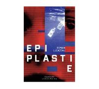Épiplastie - Romain Lucazeau - Des Equateurs Eds - broché - Roman