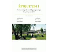 Epique'2011 - Sixième Colloque De Psychologie Ergonomique, Metz, 5-7 Septembre 2011