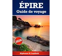 Épire Guide de voyage 2026: Votre compagnon essentiel pour les montagnes pittoresques, les côtes, l'histoire et les saveurs locales.