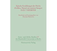 Epische Erzahlungen Der Hezhe Golden, Nanai Am Unteren Sungari: Gesammelt Von Ling Chunsheng, Johnson Ling