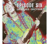 Episode Six - Cornflakes&Crazyfoam [Import]