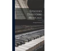 Épisodes D'histoire Musicale