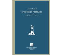 ÉPISODES ET PORTRAITS: POUR SERVIR A L'HISTOIRE DE LA RÉVOLUTION ET DE L'EMPIRE