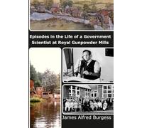 Episodes in the Life of a Government Scientist at Royal Gunpowder Mills