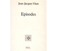 Épisodes - Jean-Jacques Viton - P.o.l. - broché - Livre