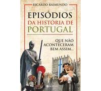 Episódios da História de Portugal que não aconteceram bem assim... (Portuguese Edition) [Paperback] Ricardo Raimundo