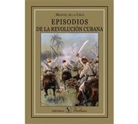 Episodios De La Revolución Cubana - [Livre en VO] De La Cruz, Manuel (Auteur)