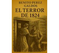 Episodios nacionales - El terror de 1824 - Benito Pérez Galdós