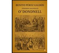 Episodios nacionales - O´Donnell - Benito Pérez Galdós