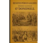 Episodios nacionales - O´Donnell - Benito Pérez Galdós