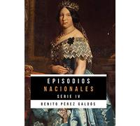 Episodios Nacionales: Serie IV completa