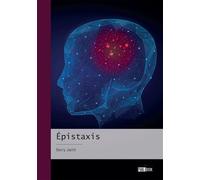 Épistaxis - Jamil Berry - Publibook - broché - Roman
