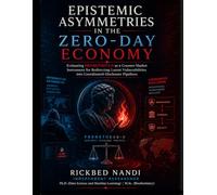 Epistemic Asymmetries in the Zero-Day Economy: Evaluating PROMETHEUS-0 as a Counter-Market Instrument for Redirecting Latent Vulnerabilities into Coordinated-Disclosure Pipelines