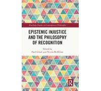 Epistemic Injustice And The Philosophy Of Recognition