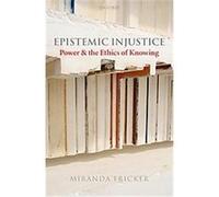 Epistemic Injustice Miranda Fricker (Auteur)