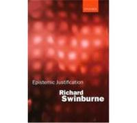 Epistemic Justification Richard Swinburne (Auteur)