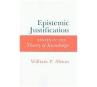 Epistemic Justification William P. Alston (Auteur)