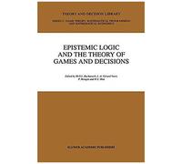 Epistemic Logic And The Theory Of Games And Decisions