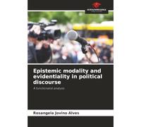 Epistemic modality and evidentiality in political discourse: A functionalist analysis