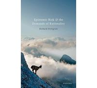 Epistemic Risk and the Demands of Rationality