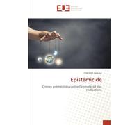 Epistémicide: Crimes prémédités contre l’immatériel des civilisations