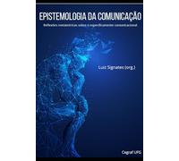 Epistemologia da comunicação: Reflexões metateóricas sobre o especificamente comunicacional