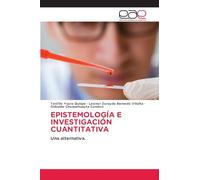EPISTEMOLOGÍA E INVESTIGACIÓN CUANTITATIVA: Una alternativa.
