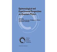 Epistemological And Experimental Perspectives On Quantum Physics