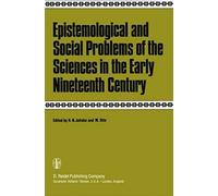 Epistemological And Social Problems Of The Sciences In The Early Nineteenth Century