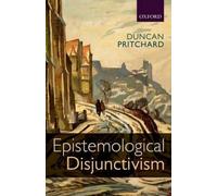 Epistemological Disjunctivism