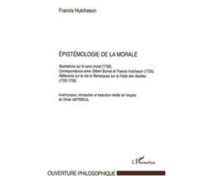 Epistémologie de la morale Olivier Abiteboul (Auteur), Francis Hutcheson (Auteur)