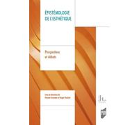 Epistémologie De L'esthétique - Perspectives Et Débats