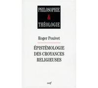 Épistémologie des croyances religieuses Roger Pouivet (Auteur)