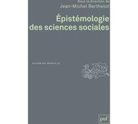 Épistémologie des sciences sociales Berthelot jean-michel (dir.) (Auteur), Jean-Michel Berthelot (Edité par)