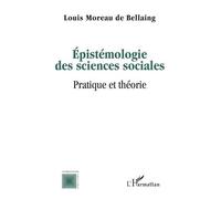 Epistémologie Des Sciences Sociales - Pratique Et Théorie