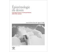 Epistémologie du dessin: Concepts, lectures et interprétations (XIX-XXIe siècles)