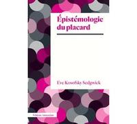 Eve Kosofsky Sedgwick – Épistémologie du placard – Essai – Poche