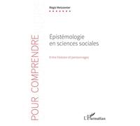 Épistémologie en sciences sociales Entre histoire et personnages - Régis Meissonier - L'harmattan - broché - Essai