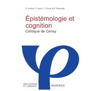 Épistémologie et cognition: Colloque de Cerisy